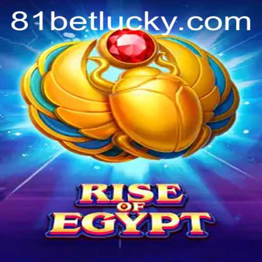 Exploring the Mystical World of Rise Of Egypt and the 81bet Experience
